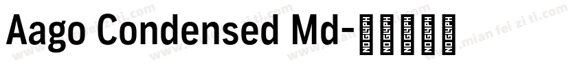 Aago Condensed Md字体转换